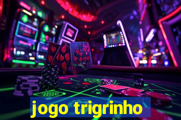 jogo trigrinho